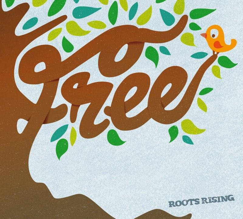 Roots Rising: Free
